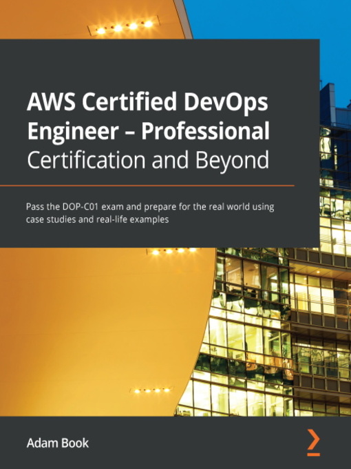 Title details for AWS Certified DevOps Engineer--Professional Certification and Beyond by Adam Book - Available